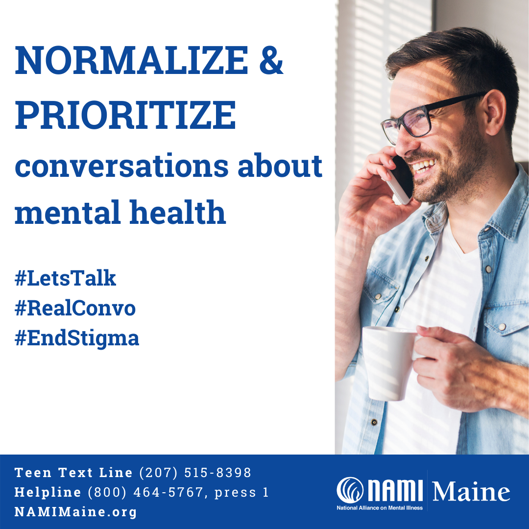 Normalize & Prioritize conversations about mental health - NAMI Maine