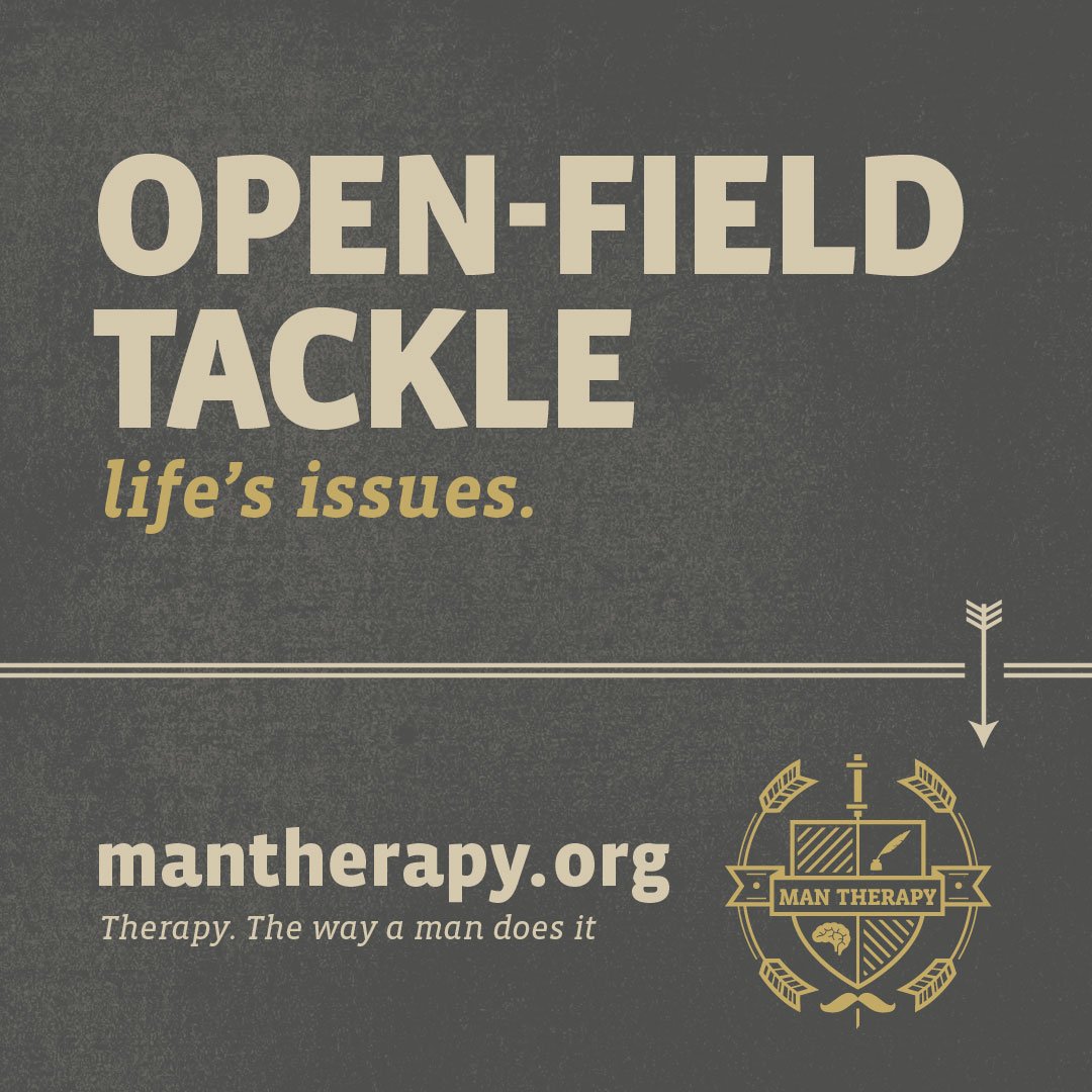 Open-field tackle life's issues - ManTherapy