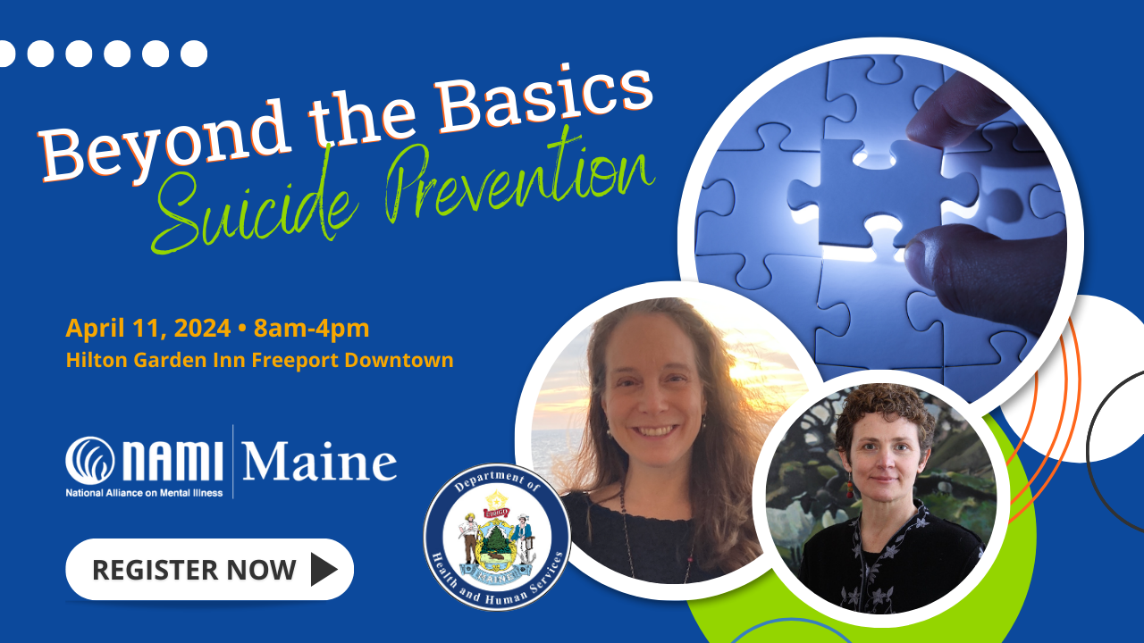 Beyond the Basics in Suicide Prevention - 2024 Conferance Maine