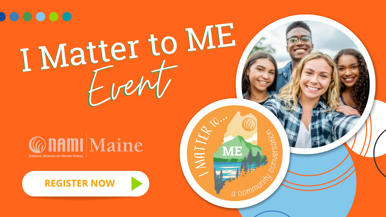Teen & Youth Mental Health Events - Maine - I Matter to ME: a community conversation